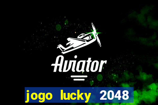 jogo lucky 2048 paga mesmo