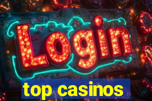 top casinos