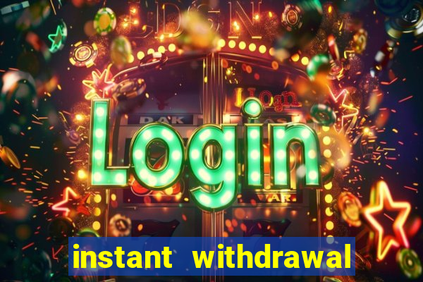 instant withdrawal online casino canada