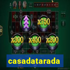 casadatarada