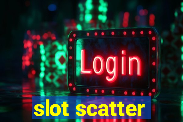 slot scatter