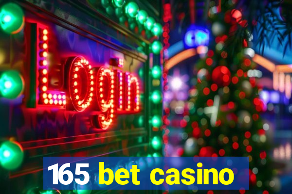 165 bet casino