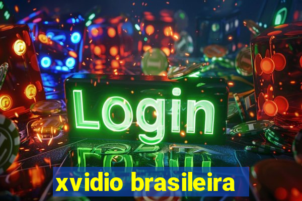 xvidio brasileira