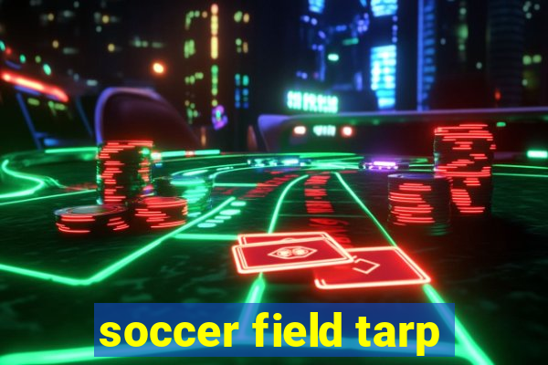 soccer field tarp