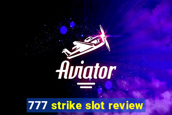 777 strike slot review