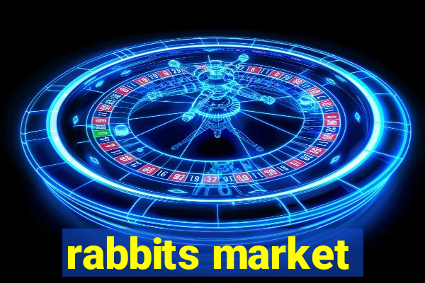 rabbits market