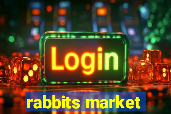 rabbits market