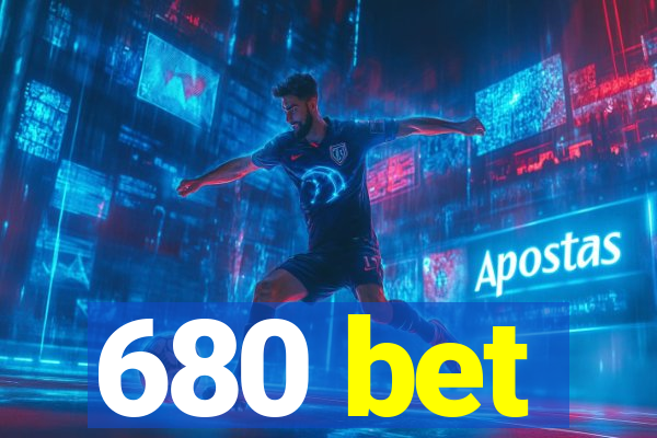 680 bet