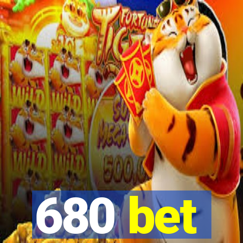 680 bet