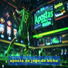 aposta de jogo do bicho