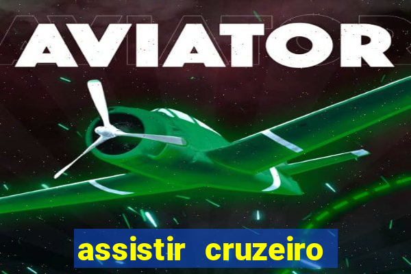 assistir cruzeiro ao vivo futemax