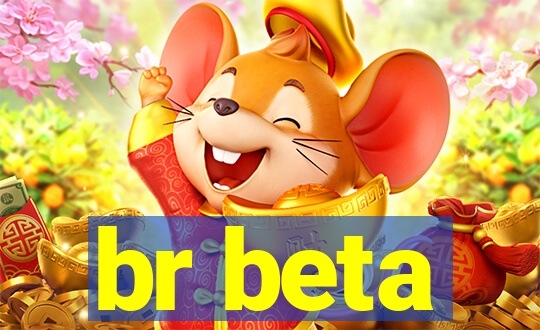 br beta