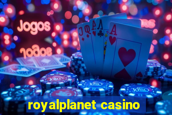 royalplanet casino