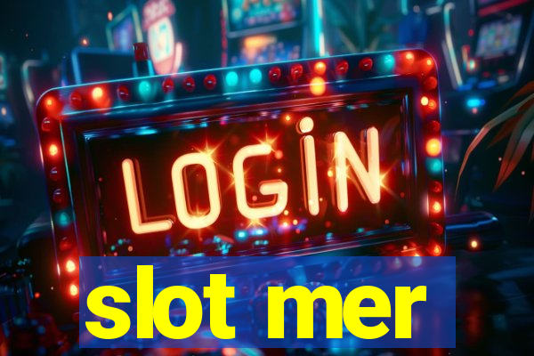 slot mer