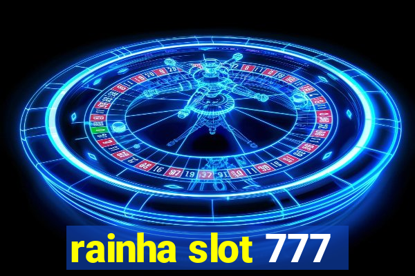 rainha slot 777