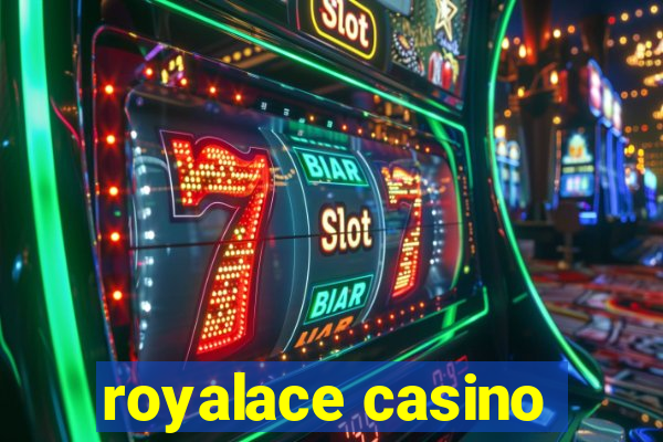 royalace casino