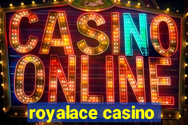 royalace casino