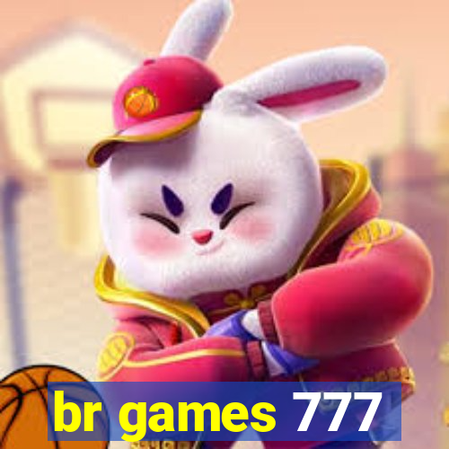 br games 777