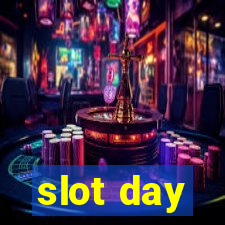 slot day