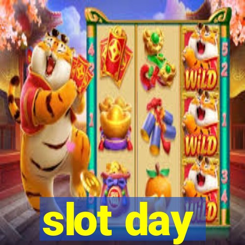 slot day