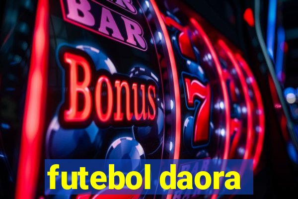 futebol daora