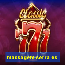 massagem serra es