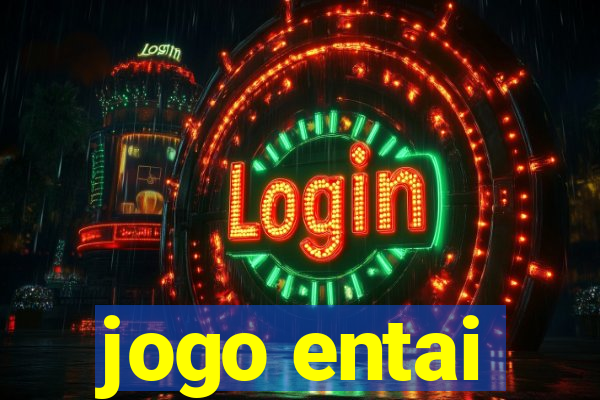 jogo entai