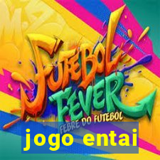 jogo entai