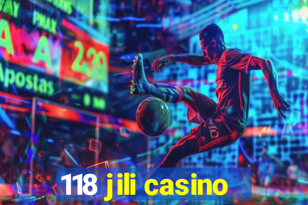 118 jili casino