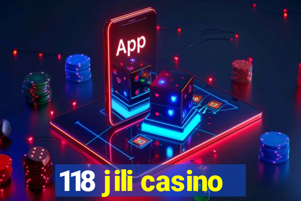 118 jili casino