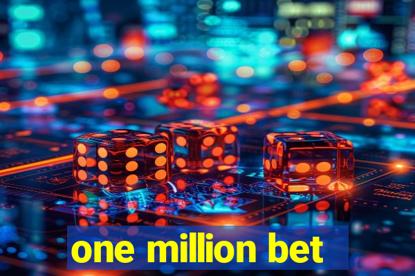 one million bet