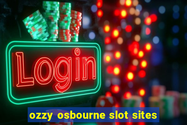 ozzy osbourne slot sites