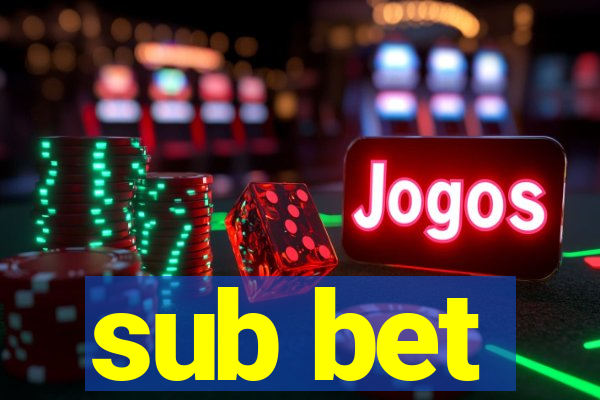 sub bet