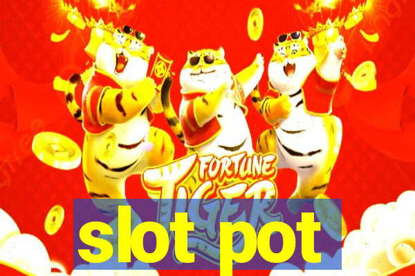 slot pot