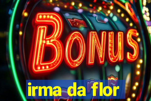 irma da flor