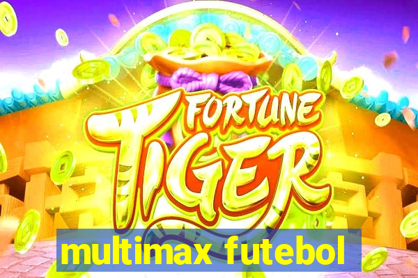 multimax futebol