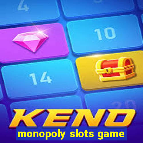 monopoly slots game