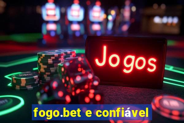 fogo.bet e confiável