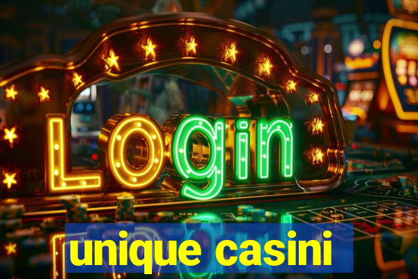 unique casini