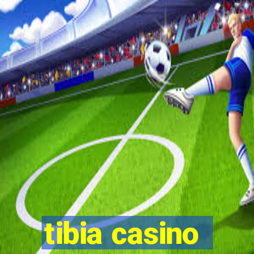 tibia casino