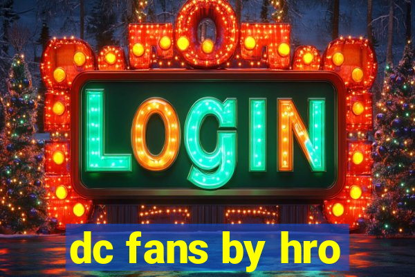 dc fans by hro