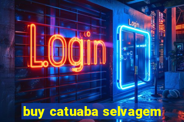 buy catuaba selvagem