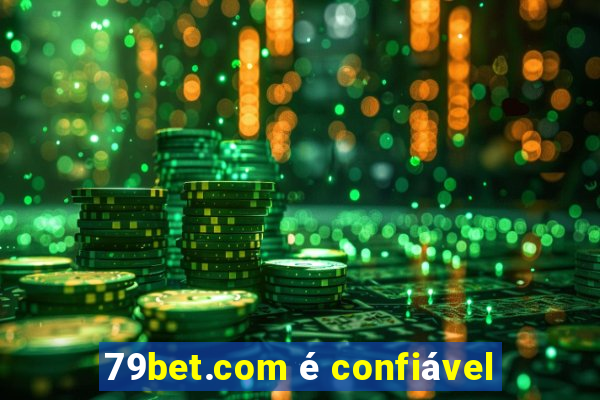 79bet.com é confiável