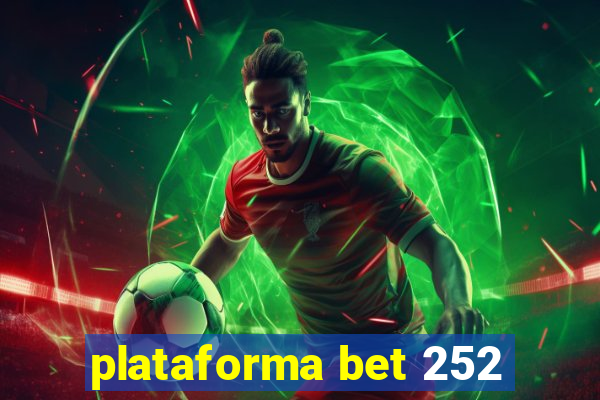 plataforma bet 252