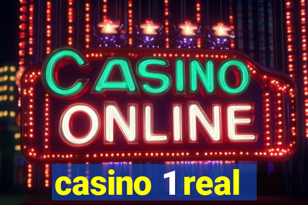 casino 1 real