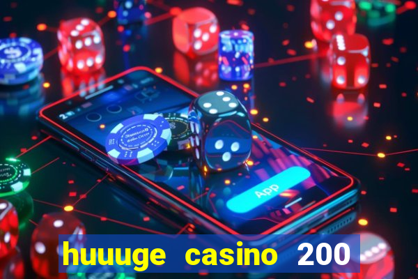 huuuge casino 200 free spins