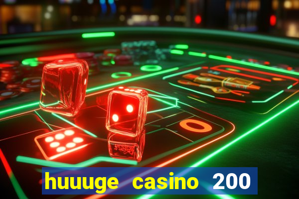 huuuge casino 200 free spins