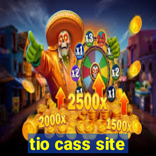 tio cass site