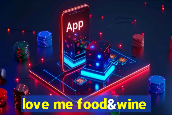 love me food&wine