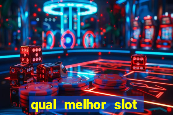 qual melhor slot para ganhar dinheiro